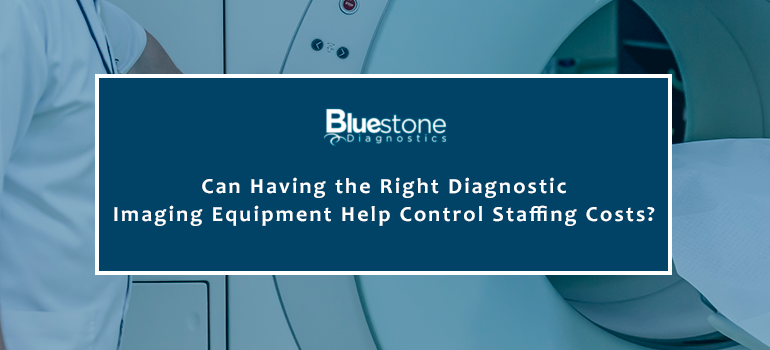 bluestone diagnostics control staffing costs