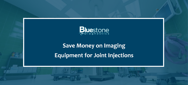 How to Save Money on Imaging Equipment for Joint Injections