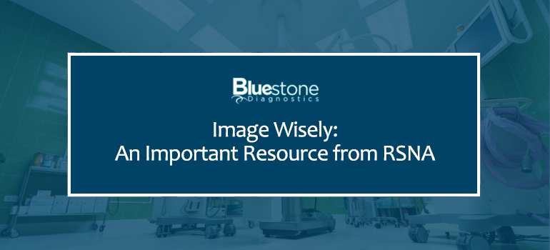 ImageWisely: An Important Resource from RSNA