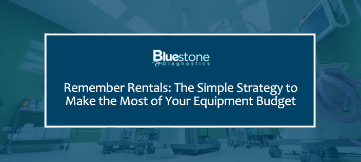 Remember Rentals: The Simple Strategy toMake the Most of Your Equipment Budget